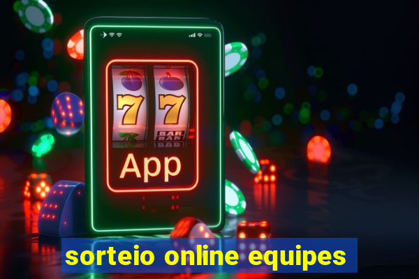 sorteio online equipes